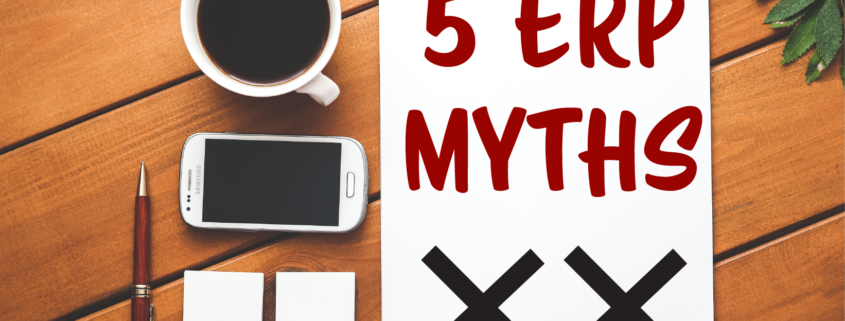 5 ERP Myths